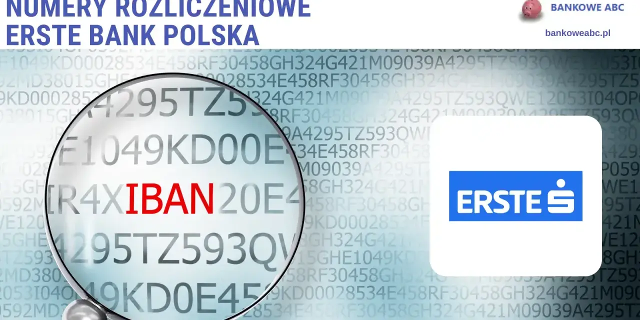 Szukasz informacji, jak zamknąć konto w Santander? Ten obraz pokazuje numery rozliczeniowe Erste Bank Polska.