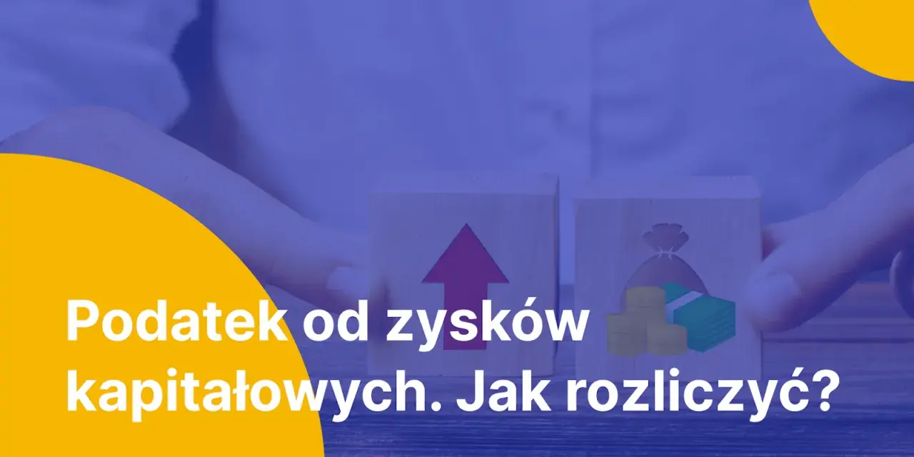 Dwa klocki symbolizują zyski i pieniądze. Dowiedz się, jak rozliczyć podatek od zysków kapitałowych.