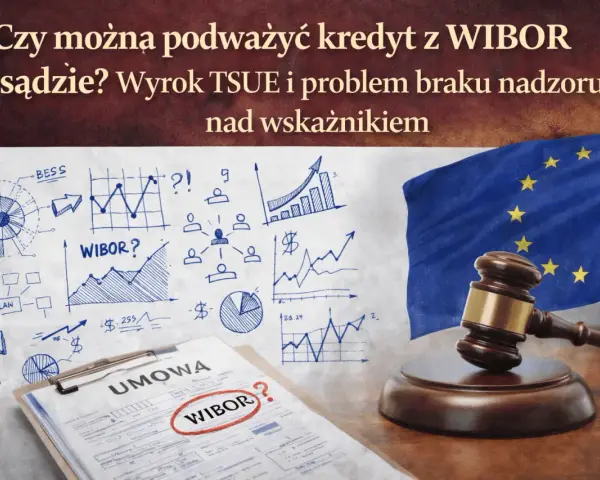 Wyrok TSUE w sprawie WIBOR. Grafiki finansowe, umowa z zaznaczonym WIBOR, młotek sędziowski i flaga UE sugerują spór prawny.
