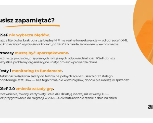 KSeF krok po kroku: nie wybacza błędów, wymaga uporządkowanych procesów, testów i monitoringu. KSeF 2.0 zmienia zasady gry.