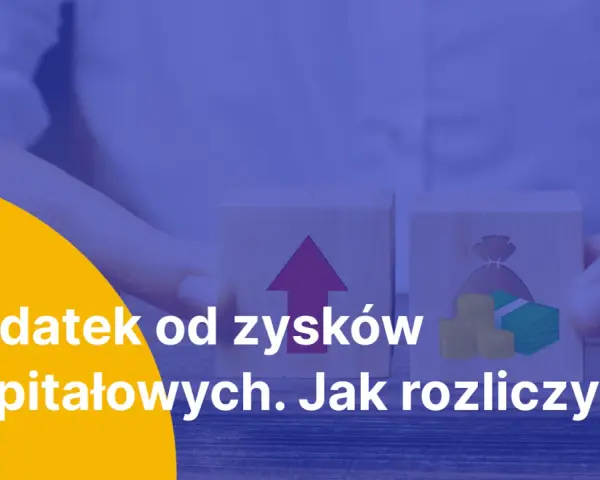 Dwa klocki symbolizują zyski i pieniądze. Dowiedz się, jak rozliczyć podatek od zysków kapitałowych.