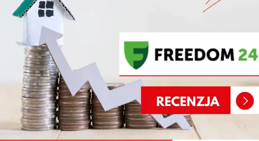 Symboliczny domek na stosie monet, strzałka wzrostu i logo Freedom24. Recenzja inwestycji.
