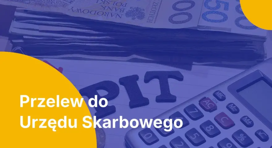 Przelew do Urzędu Skarbowego. Pieniądze, kalkulator i litery "PIT" sugerują, jak zmienić urząd skarbowy, by usprawnić płatności.