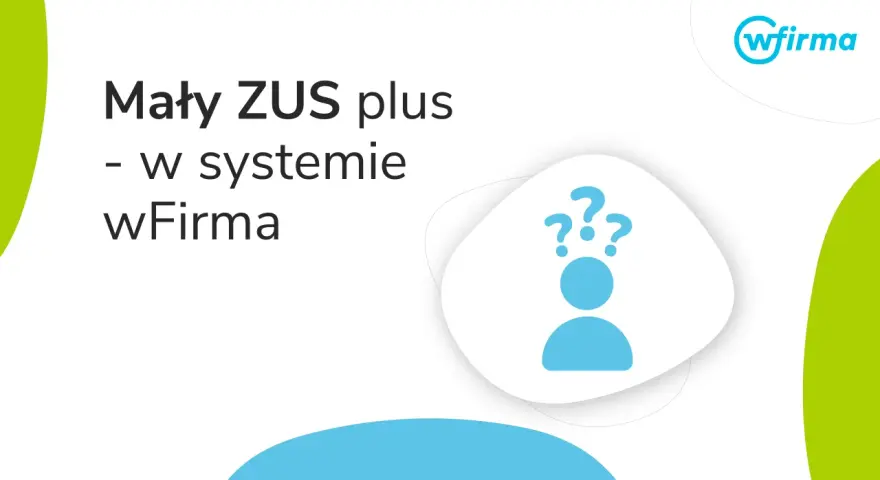 Mały ZUS plus w systemie wFirma. Ikona osoby z pytajnikami symbolizuje wątpliwości.