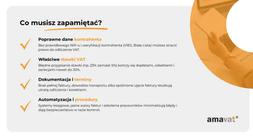 Poprawne dane kontrahenta, stawki VAT, dokumentacja i terminy to klucz do uniknięcia problemów z odliczeniem VAT.