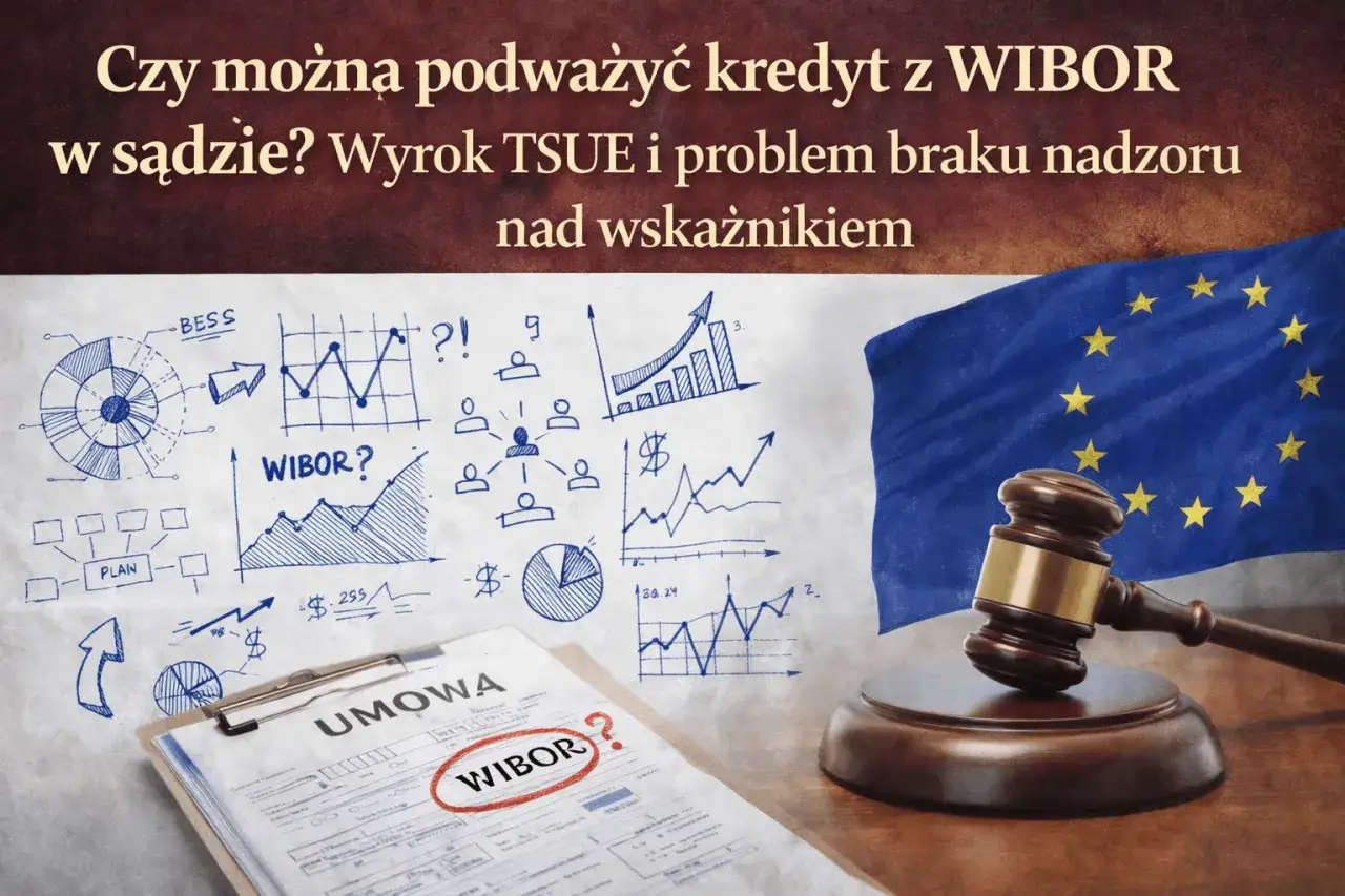 Sądowy spór o kredyt z WIBOR. Wyrok TSUE i wykresy finansowe pod flagą UE.